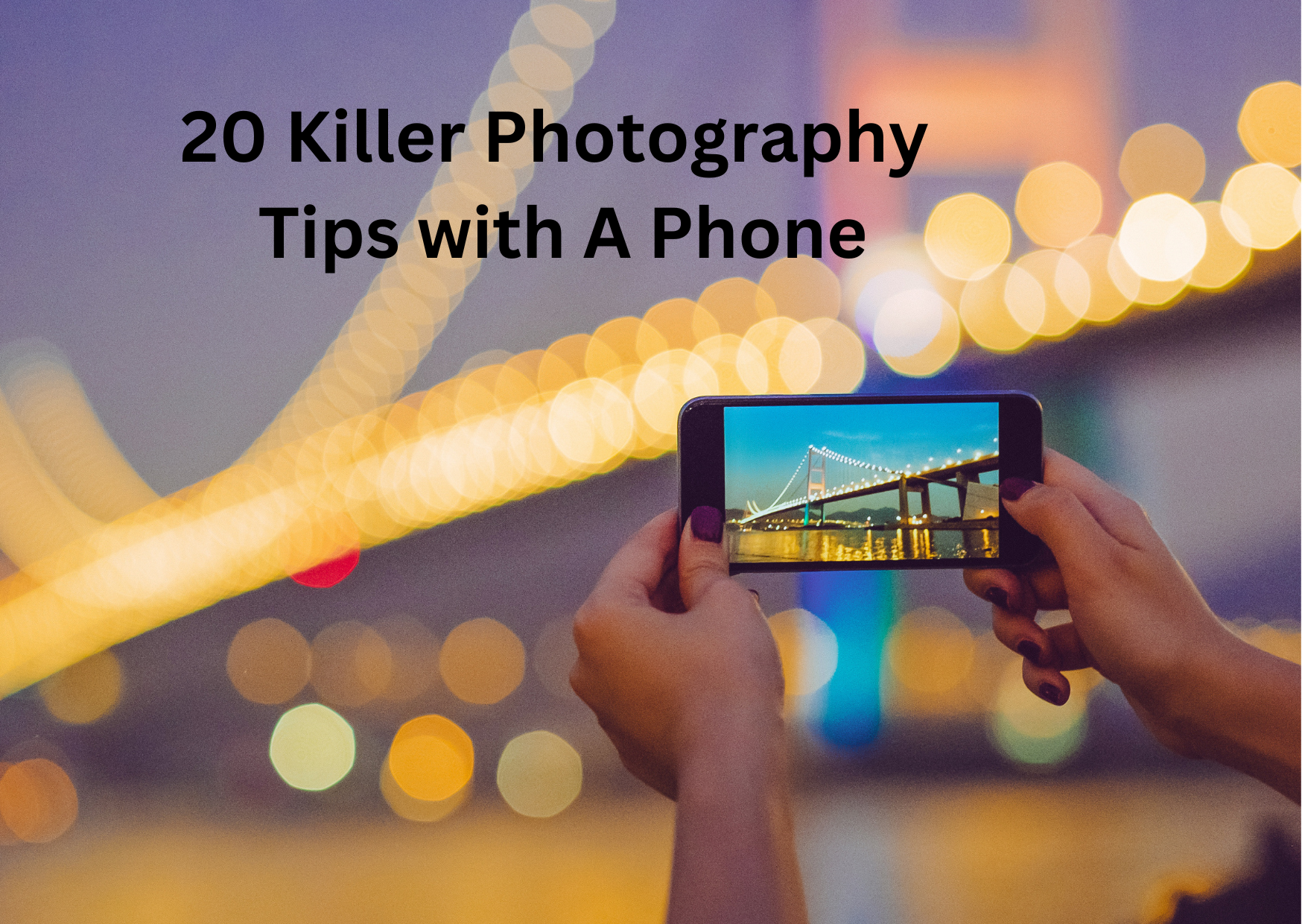 Photography tips with a phone